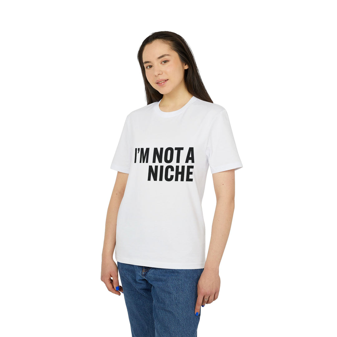 NOT A NICHE MAN - Cotton Tee.