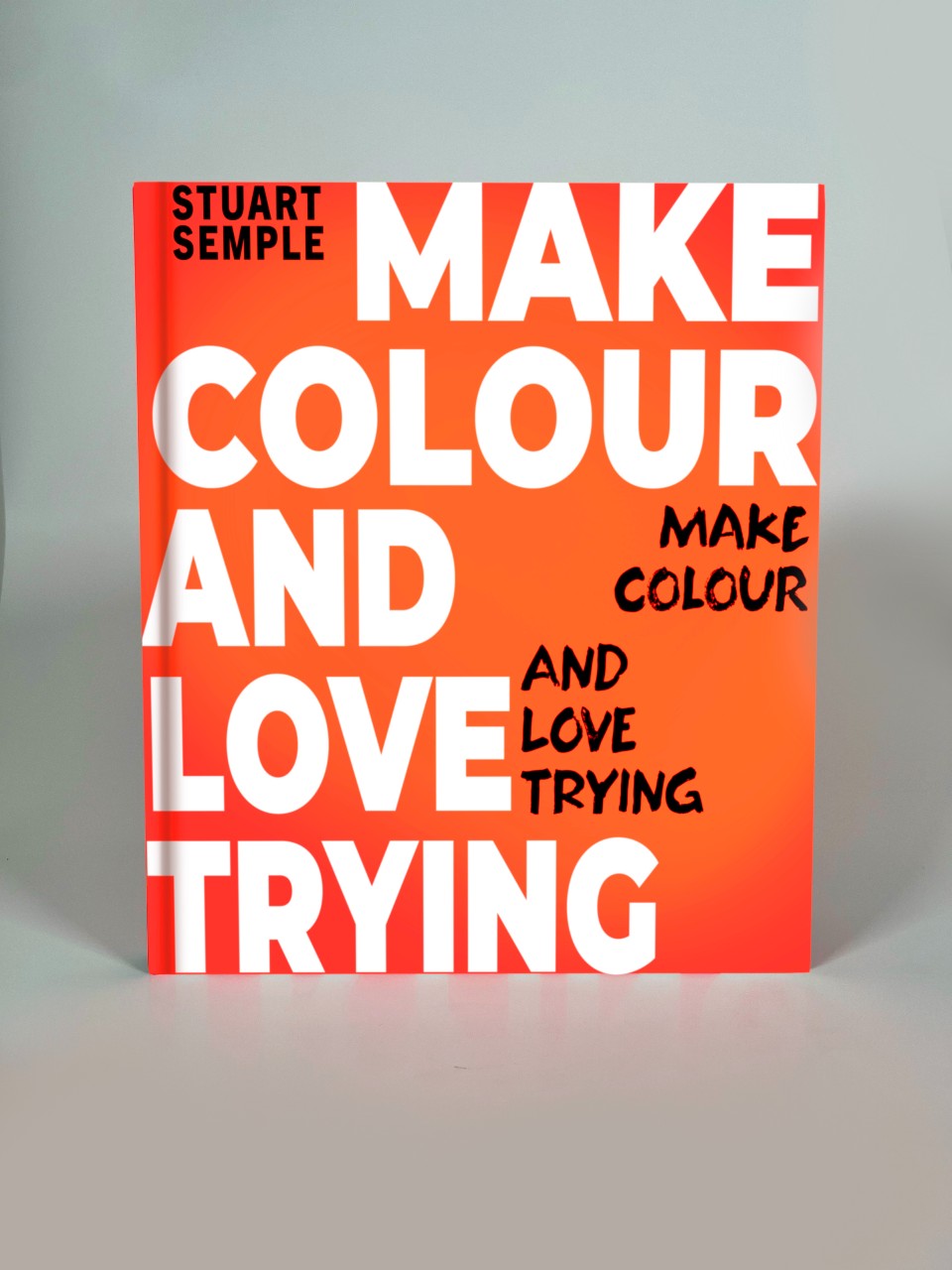 Book by Stuart Semple - Make Art or Dye Trying.